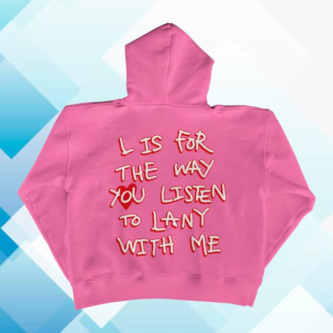 Lany Merch Store L Is For The Way You Listen To Lany With Me Zip Hoodie Lany Merch Store L Is For The Way You Listen To Lany With Me Zip Hoodie