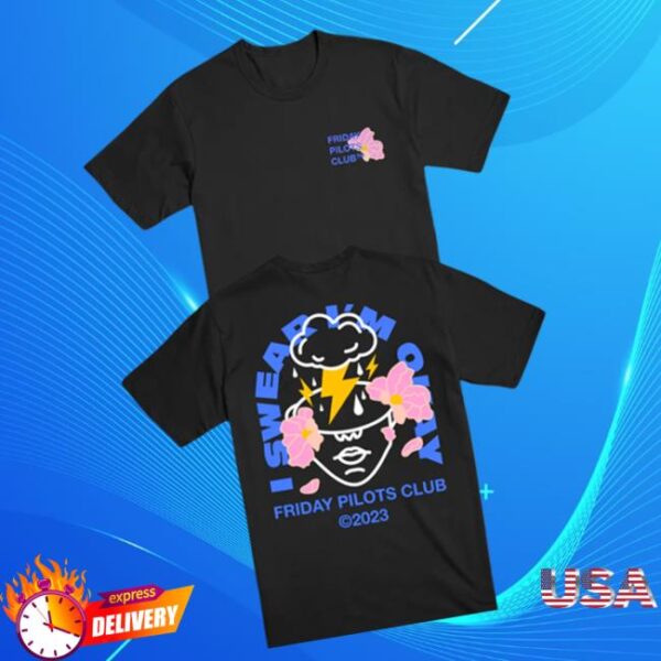 Friday Pilots Club Merch Store I Swear I’m Ok Tee