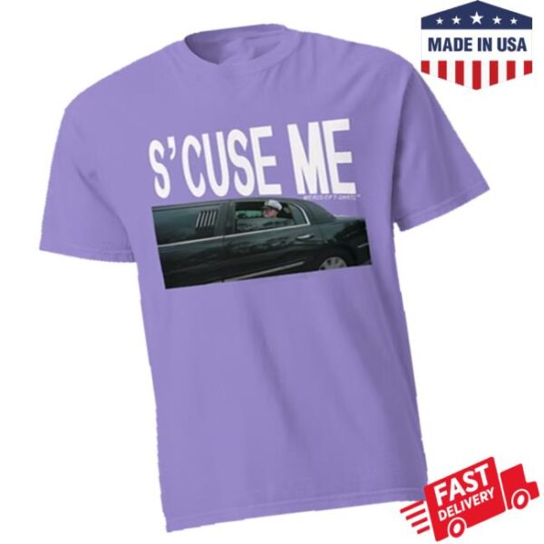 Worldoftshirts Merch Store S’cuse Me Unisex Tee