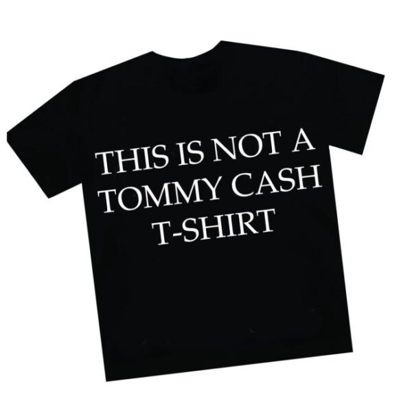 Tommy Cash Shop Merch This Is Not A Tommy Cash T-Shirt
