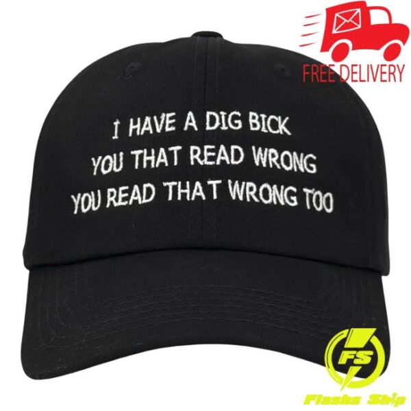 Oldschoolhats Merch Shop I Have A Dig Bick Custom Embroidered Hat