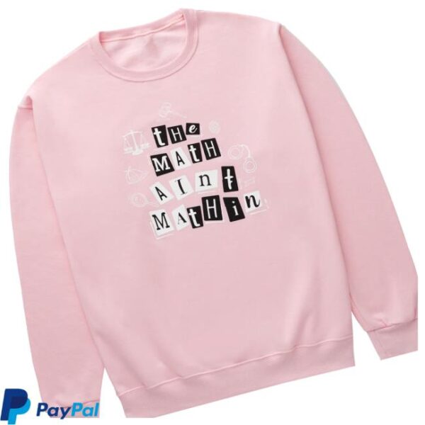 Annie Elise Merch Store Shop The Math Ain’t Mathin’ Sweatshirt
