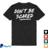 kenny aElectric Callboy Merch Store Shop Dont Be Scared T Shirt