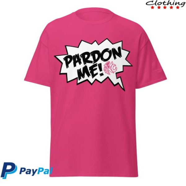Tnamerch Store Shop Kc Navarro Pardon Me T-Shirt