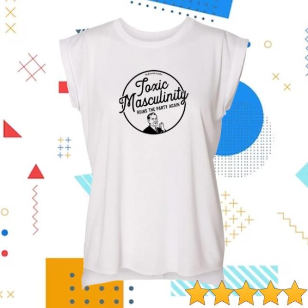 Exactly Right Store Merch Toxic Masculinity Ladies Muscle T-Shirt