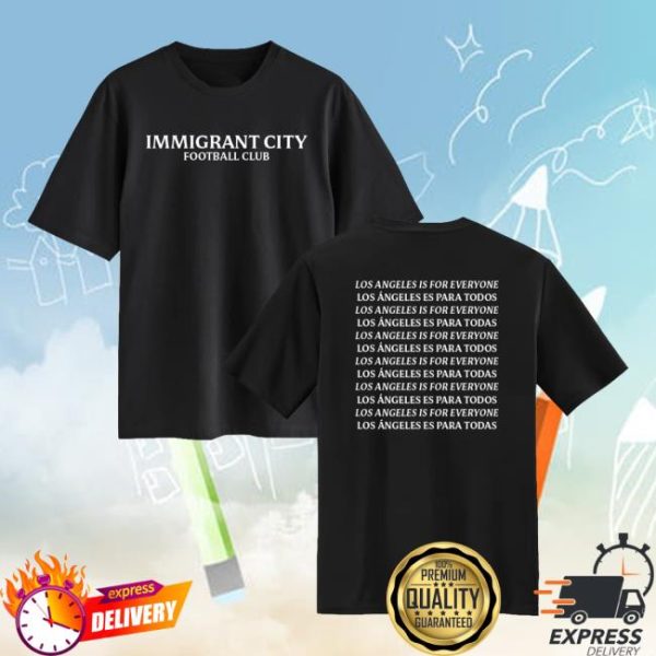 Angel City Fc Merch Store Shop Immigrant City Football Club Los Angeles Is For Everyone Unisex Shirt