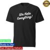 kenny film threat store merch we hate everything%21 unisex t shirt