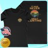 kenny Abetterway2a Merch Store Never About Hunting Pride T Shirt uewf