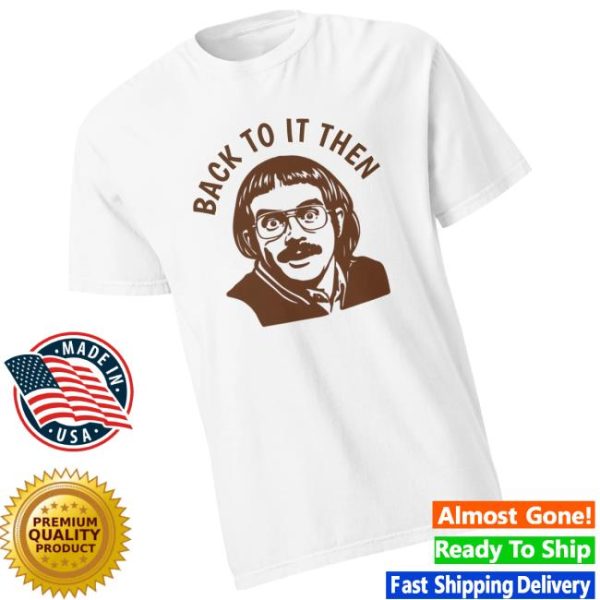 Chit Merch Store Shop Back To It Then Classic Logo Tee