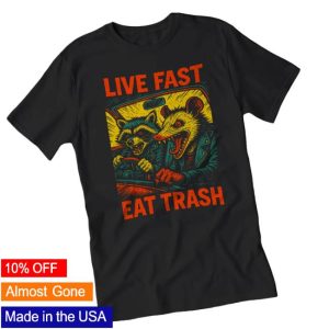 The Original Underground Store Merch Live Fast Eat Trash T-Shirt