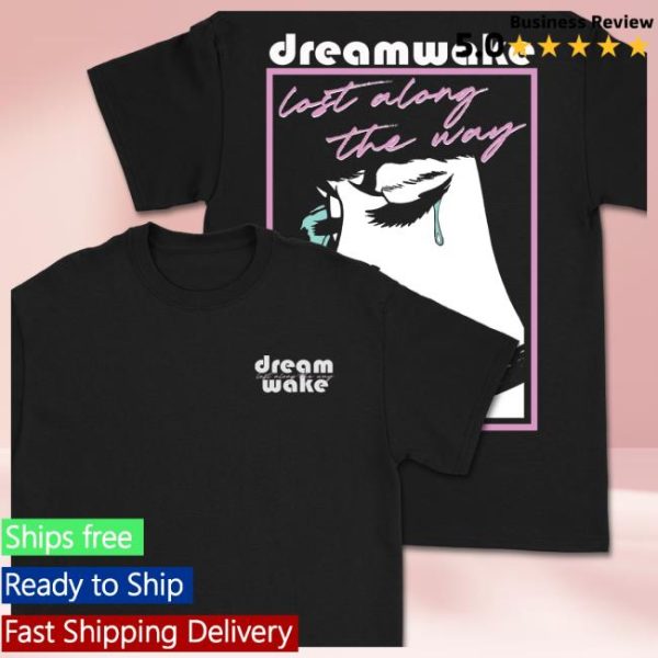 Dreamwake Store Merch Lost Along The Way T-Shirt