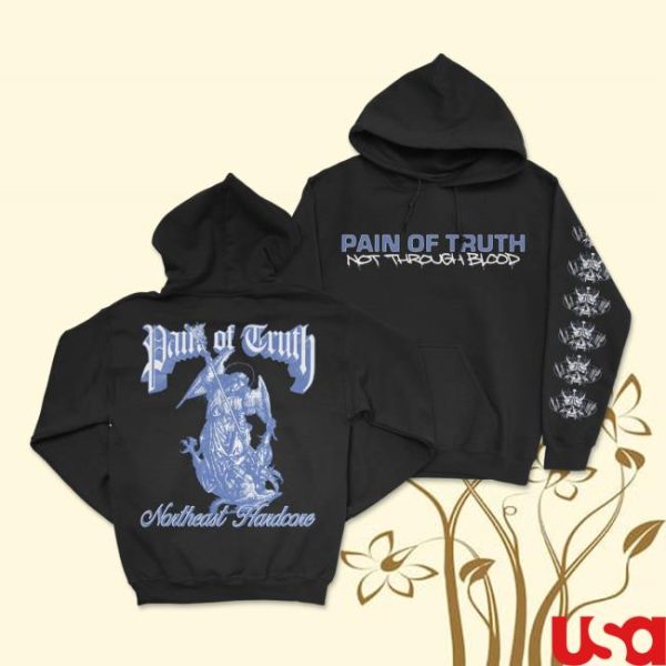 Down Right Merch Pain Of Truth Not Through Blood Hoodie