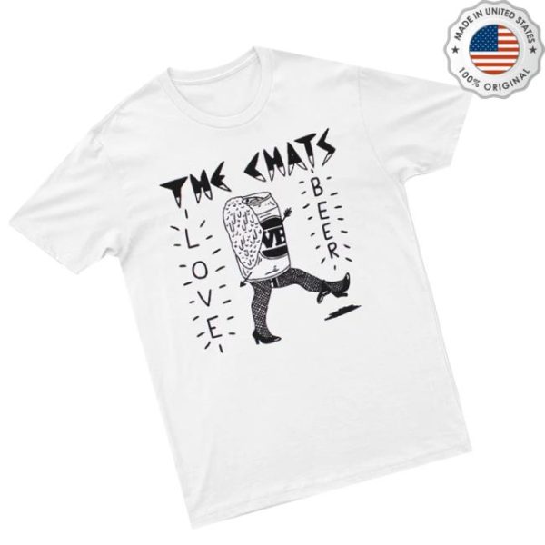 The Chats Store Merch Love Beer White Tshirt