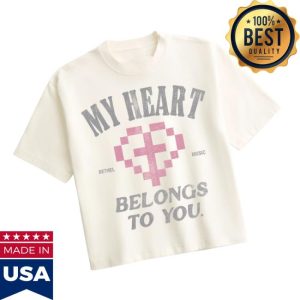 Bethel Music Store Merch My Heart Belongs To You Tee