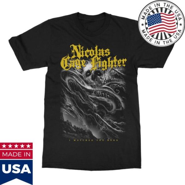 Indiemerchstore Nicolas Cage Fighter I Watched You Burn T-Shirt
