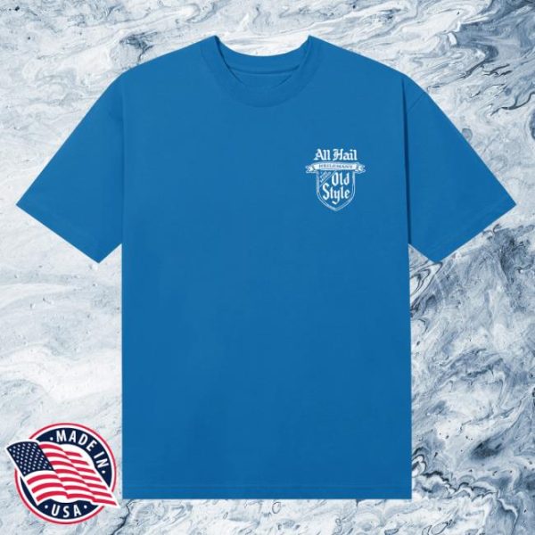 Old Style Beer Store Merch All Hail Tee