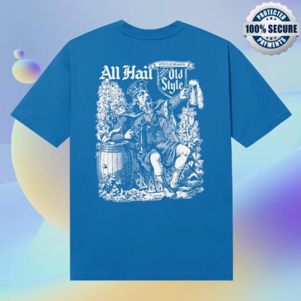 Old Style Beer Store Merch All Hail Tee