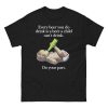 kenny thegoodshirts store merch every beer you do drink is a beer a child cant drink shirt