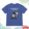 kenny The Mandatoryfunday Store Merch Baddies Get Saddies Mens Tee