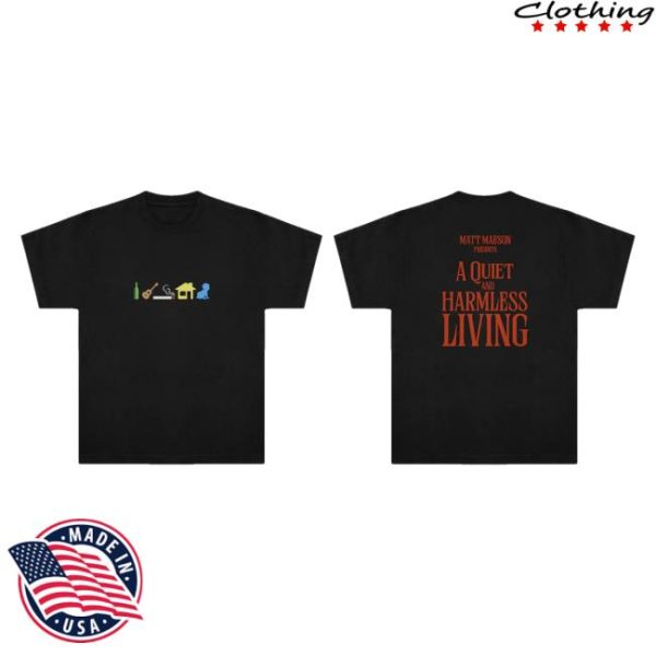 Matt Maeson Store Merch A Quiet And Harmless Living T-Shirt