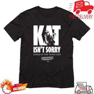 Raygun Custom Merch Store Shop Kat For Illinois Kat Isn’t Sorry Shirt