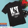 kenny Raygun Custom Merch Store Shop Kat For Illinois Kat Isnt Sorry Shirta