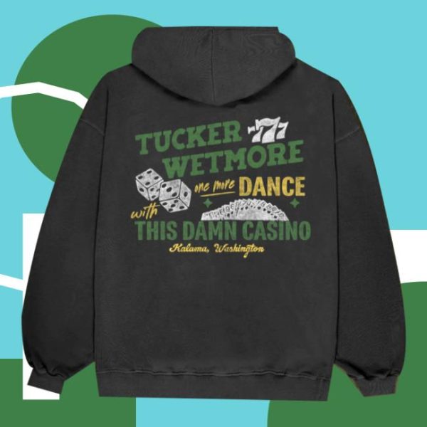 Tucker Wetmore Store Merch Casino Hoodie