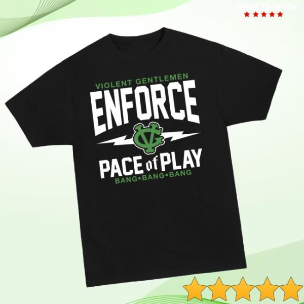 Violent Gentlemen Store Merch Enforce Pace Of Play Premium Tee