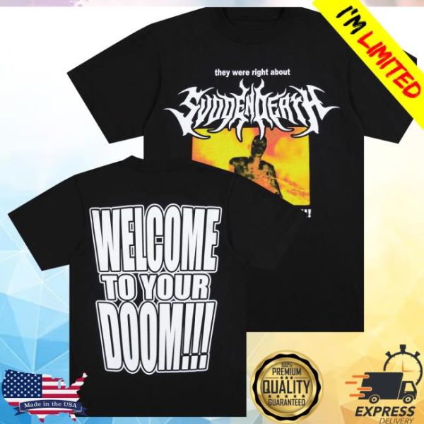 Svdden Death Store Merch They Were Right Tee