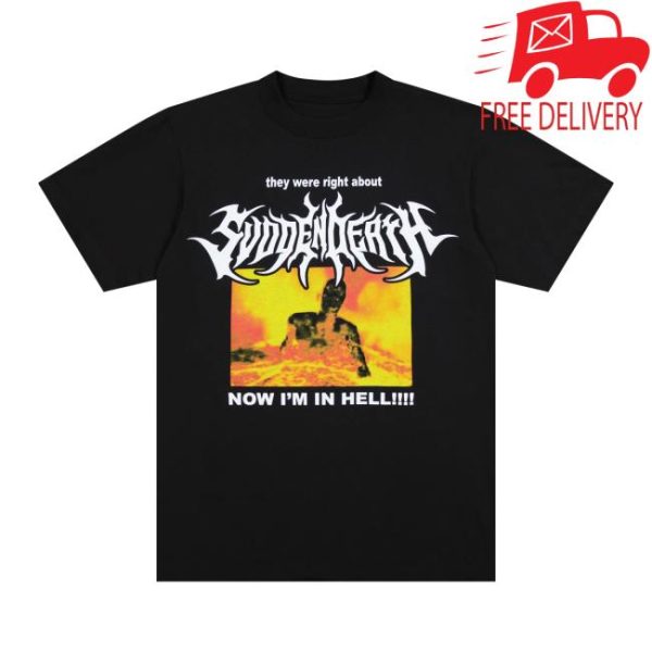 Svdden Death Store Merch They Were Right Tee