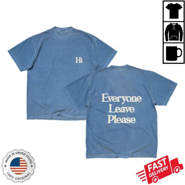 Fletcher Official Shop Store Merch Hi Everyone Leave Please Tee
