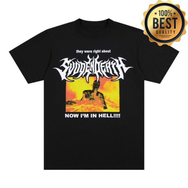 Svdden Death Merch Store Shop They Were Right Tee
