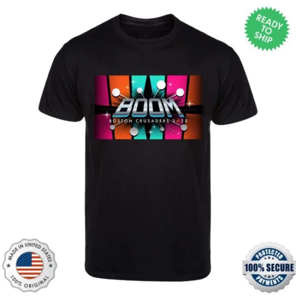 Boston Crusaders Store Merch 2025 Tour Dates Boom Shirt