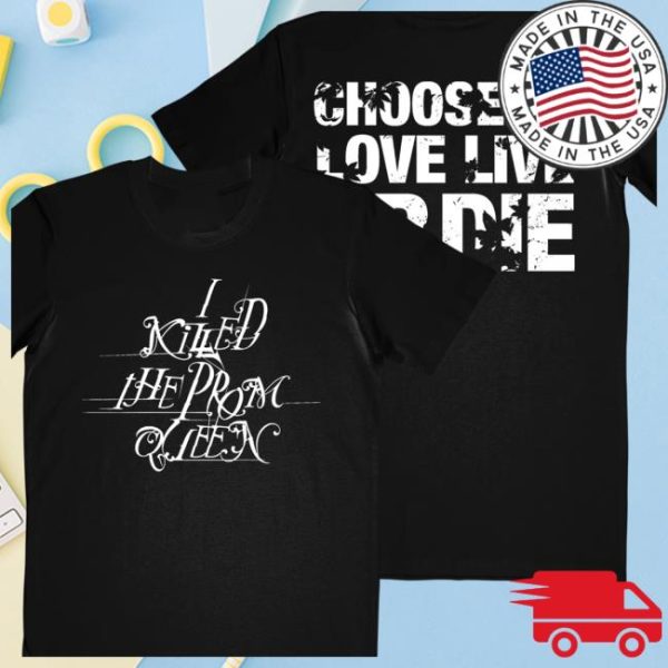 Imprint Merch Store I Killed The Prom Queen Choose T-Shirt