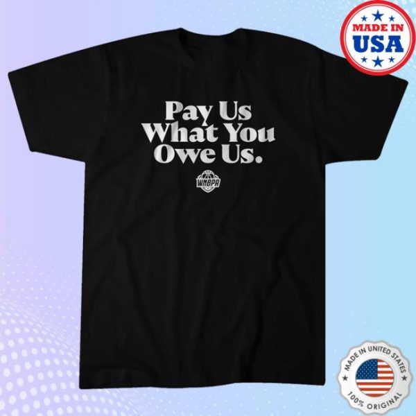 Breakingt Store Merch Pay Us What You Owe Us Shirt