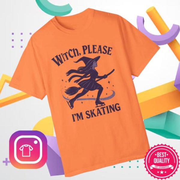 Adultsskatetoo Store Merch Witch Please I’m Skating T-Shirt
