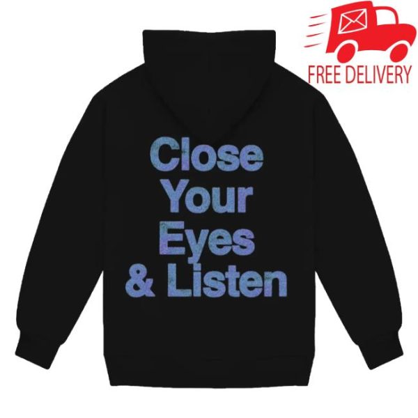 Close Your Eyes And Listen Merch Z Hoodie