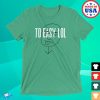 kenny dirty coast store merch to easy lol shirt