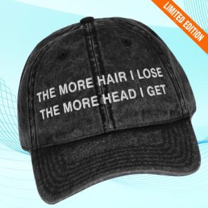Orbital Clothing Brand Store Merch The More Hair I Lose The More Head I Get Vintage Cotton Twill Cap
