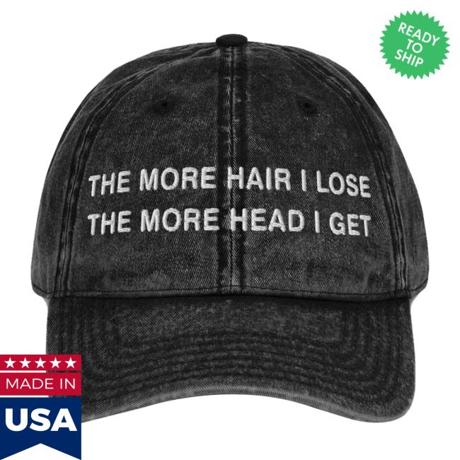Orbital Clothing Brand Store Merch The More Hair I Lose The More Head I Get Vintage Cotton Twill Cap - Newest Fashion Trends