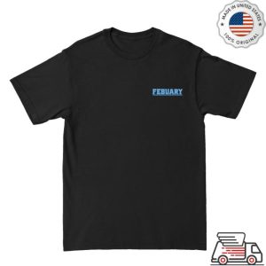 Febuary Merch Store Shop For Everything I Love Tee