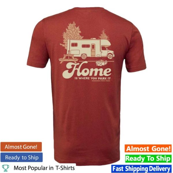 Tennessee State Parks Store Merch Tnsp Home Is Where You Park It Tee