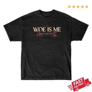 Merchnow Store Merch Woe, Is Me Here’s To Me Black T-Shirt