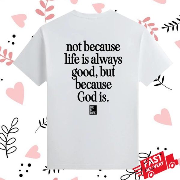 God Is Dope Merch Store Shop Find Joy In Every Day Tee