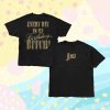 kenny Jennifer Lopez Merch Store Shop Everyday Is My Birthday Bitches Shirtaa