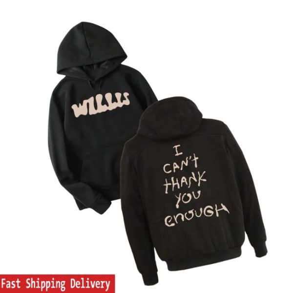 Hellomerch Store Willis I Can’t Thank You Enough Hoodie