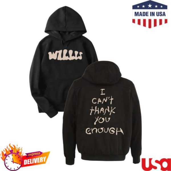 Hellomerch Store Willis I Can’t Thank You Enough Hoodie