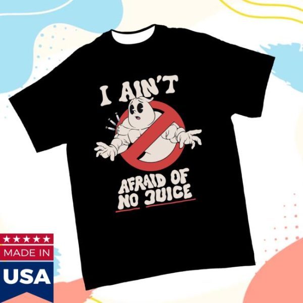 Raskolapparel Store Merch I Ain’t Afraid Of No Juice Shirt