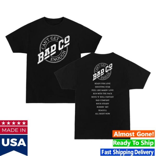 Bad Company Merch Store Shop Can’t Get Enough T-Shirt