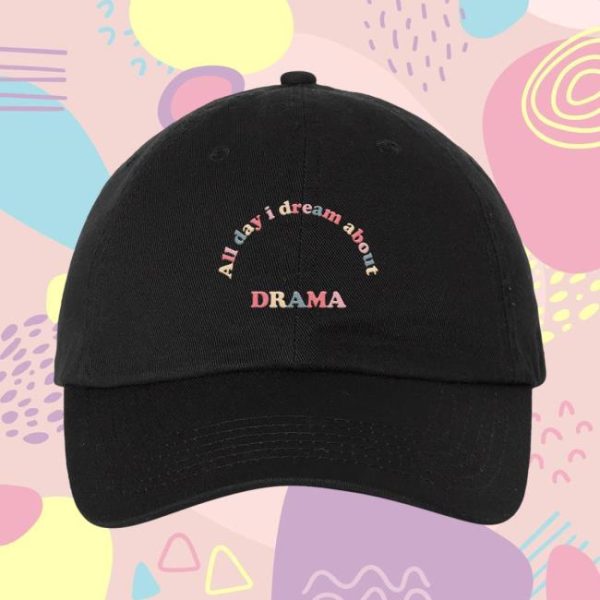 Drama Store Merch All Day I Dream About Drama Dad Hat